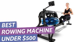 Best Rowing Machine Under 500 Top 5 Best Budget Rowing Machines Review [upl. by Snowber661]