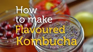 How to Make Flavoured Kombucha [upl. by Jesher]