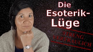 Die 4 großen Lügen der Esoterik [upl. by Prader]