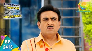 Taarak Mehta Ka Ooltah Chashmah  Episode 2413  Full Episode [upl. by Laundes]