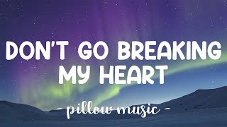 Dont Go Breaking My Heart  Elton John With Kiki Dee Lyrics 🎵 [upl. by Stormie]