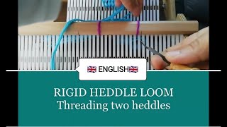 Rigid heddle loom How to thread two heddles [upl. by Moneta860]