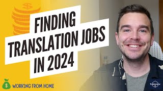 HOW TO FIND TRANSLATION JOBS IN 2024 Freelance Translator [upl. by Halueb603]