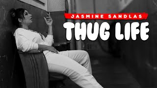 Thug Life  The Freedom Anthem  Jasmine Sandlas  Explicit [upl. by Powder]