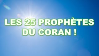 Les 25 Prophètes Du Coran [upl. by Naxela]