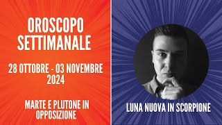 OROSCOPO SETTIMANALE 28 OTTOBRE 03 NOVEMBRE [upl. by Mathe]