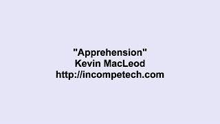 Kevin MacLeod  Apprehension [upl. by Blessington]