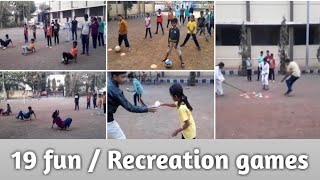 19 FunRecreation games for student मनोरंजक खेल physical education Recreation game fungames [upl. by Ahsaret]