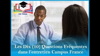 Les dix 10 questions fréquentes dans les entretiens Campus France [upl. by Aneleiram]