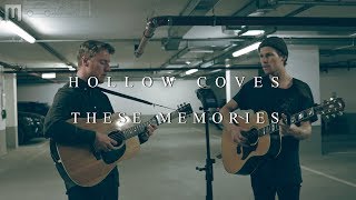 Hollow Coves  These Memories Acoustic Version  Monaco Sessions [upl. by Brinn]