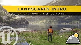 Introduction to Landscapes  6 Unreal Engine 4 Level Design Tutorial Series [upl. by Neira]