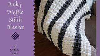 How to Crochet a Bulky Waffle Stitch Blanket [upl. by Adolf]