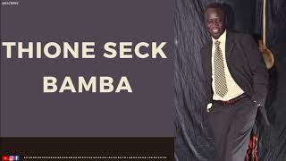 Thione B Seck  BAMBA [upl. by Alih283]