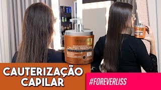 Cauterização Capilar Como Fazer  Passo a Passo Forever Liss [upl. by Nolyad253]