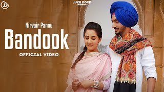 Bandook  Nirvair Pannu Official Video Deep Royce  Juke Dock [upl. by Yate]