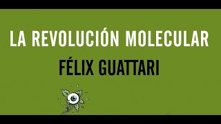 La revolución molecular en Deleuze y Guattari [upl. by Elyk]