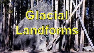 Glacial Landforms [upl. by Ledua]