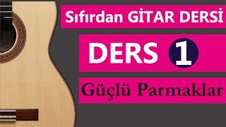 SIFIRDAN GİTAR DERSİ 1 50 DERS Gitar Nasıl Çalınır [upl. by Garry]