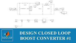 How to Calculate and Design Closed Loop Boost Converter using MATLAB Simulink  PI Controller [upl. by Farrah]