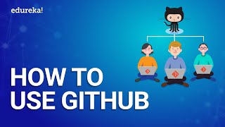 How to use GitHub  What is GitHub  Git and GitHub Tutorial  DevOps Training  Edureka [upl. by Zined]