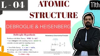 Atomic structure  Class 11 L4  Debroglie and Heisenberg [upl. by Lemal141]