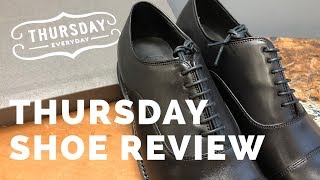 Thursday Boot Shoes Review  The Executive Cap Toe Oxford Taken Completely Apart [upl. by Orapma]