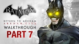 Batman Return to Arkham City Walkthrough  Part 7  The Only Way In [upl. by Ola]