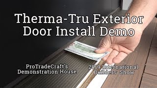 ThermaTru Exterior Door Installation Demo 2019 IBS Show Village [upl. by Ethbin]