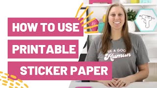 How To Use Printable Sticker Paper [upl. by Muffin14]