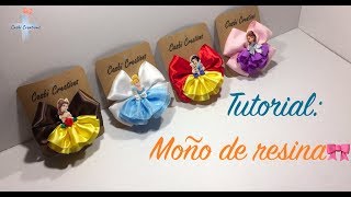 Tutorial Como hacer Moños con Resina de Princessas [upl. by Eivol]