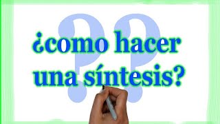 Como hacer una síntesis  SÍNTESIS [upl. by Fanechka]