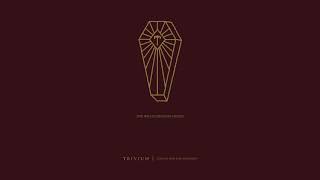 Trivium  The Wretchedness Inside Official Audio [upl. by Adnamra254]