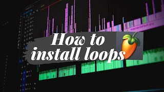 How To Add Loops Into FL Studio [upl. by Lohcin]