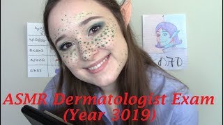 ASMR Dermatologist Exam Year 3019 [upl. by Gladine]