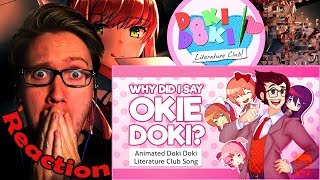 WHY DID I SAY OKIE DOKI  Animated Doki Doki Literature Club Song REACTION [upl. by Ailey]