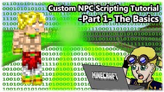 How To Script Custom NPCs 1710 Part 1 The Basics [upl. by Felicio]