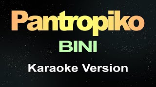 Pantropiko  BINI Karaoke Version [upl. by Philipson]