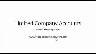 Limited Company Accounts Preparing and Understanding  Ltd Accounts [upl. by Nahor]