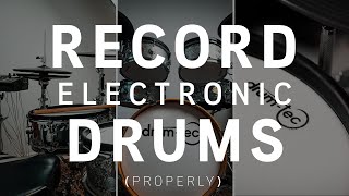 THE BEST WAY To Record Electronic Drums [upl. by Philipa]