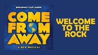 Welcome to the Rock — Come From Away Lyric Video OBC [upl. by Ammeg]