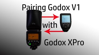 Pairing GodoxV1 with Godox XPro Trigger [upl. by Ellenig]