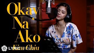 Okay Na Ako  Kim Chiu Lyrics [upl. by Jervis11]