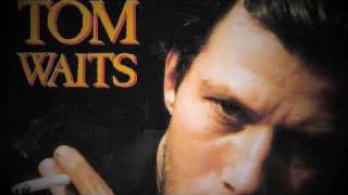 Tom Waits  I want you [upl. by Oj]