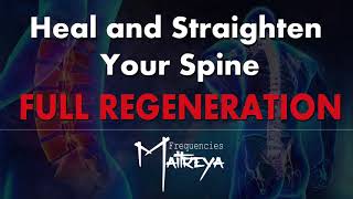 Spinal Alignment Maitreya Reiki™  Regenerate and Straighten Your Spine  Full Spine Regeneration [upl. by Dituri]