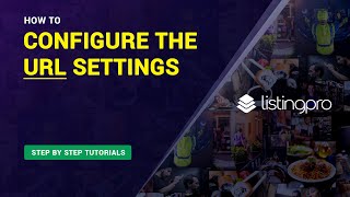 ListingProWP  How To Configure The URL Settings [upl. by Ativ]