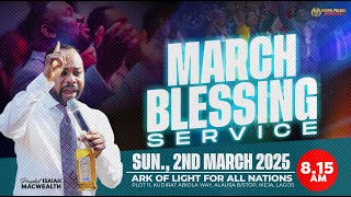 MARCH BLESSING SERVICE  Prophet Isaiah Macwealth  020325 [upl. by Inesita]