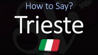 How to Pronounce Trieste CORRECTLY [upl. by Riay]