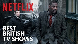 10 British Netflix TV Shows to Watch Now [upl. by Carmon889]