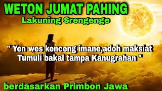 Primbon Jawa Lengkap  Weton Jumat Pahing [upl. by Gardener864]