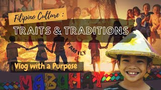 FILIPINO CULTURE  TRAITS amp TRADITIONS Vlog with a Purpose The Yagit Diaries 🎉 [upl. by Einahc]